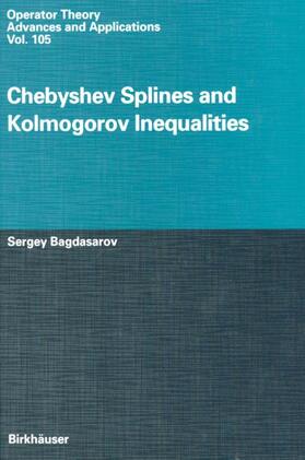 Bagdasarov |  Chebyshev Splines and Kolmogorov Inequalities | Buch |  Sack Fachmedien