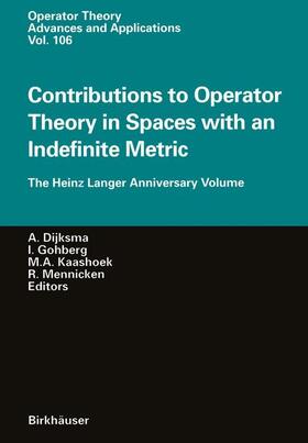 Dijksma / Mennicken / Gohberg |  Contributions to Operator Theory in Spaces with an Indefinite Metric | Buch |  Sack Fachmedien