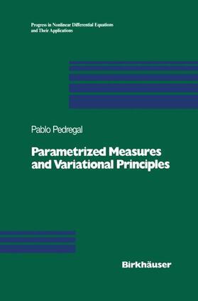 Pedregal |  Parametrized Measures and Variational Principles | Buch |  Sack Fachmedien