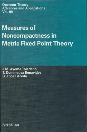 Ayerbe Toledano / Lopez Acedo / Dominguez Benavides |  Measures of Noncompactness in Metric Fixed Point Theory | Buch |  Sack Fachmedien