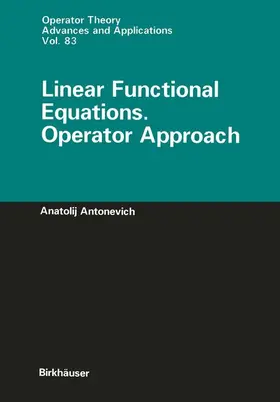 Antonevich |  Linear Functional Equations. Operator Approach | Buch |  Sack Fachmedien