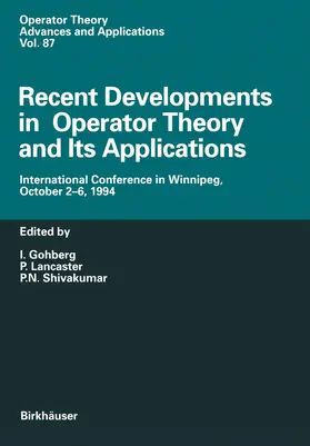 Gohberg / Shivakumar / Lancaster |  Recent Developments in Operator Theory and Its Applications | Buch |  Sack Fachmedien