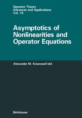 Krasnoselskii |  Asymptotics of Nonlinearities and Operator Equations | Buch |  Sack Fachmedien