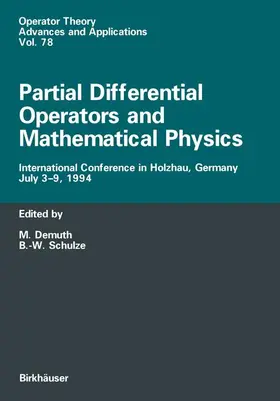 Schulze / Demuth |  Partial Differential Operators and Mathematical Physics | Buch |  Sack Fachmedien