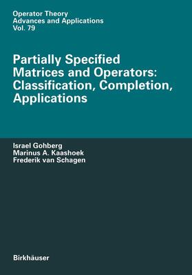 Gohberg / Van Schagen / Kaashoek |  Partially Specified Matrices and Operators: Classification, Completion, Applications | Buch |  Sack Fachmedien