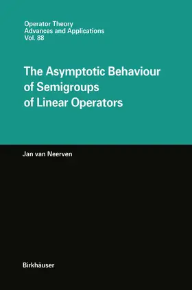 Neerven |  The Asymptotic Behaviour of Semigroups of Linear Operators | Buch |  Sack Fachmedien