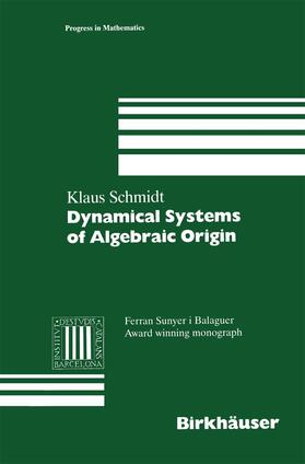 Schmidt |  Dynamical Systems of Algebraic Origin | Buch |  Sack Fachmedien