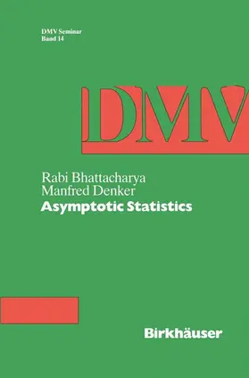 Bhattacharya / Denker |  Asymptotic Statistics | Buch |  Sack Fachmedien