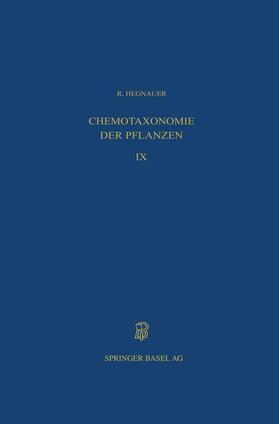 Hegnauer | Hegnauer, R: Chemotaxonomie der Pflanzen | Buch | 978-3-0348-9965-9 | sack.de