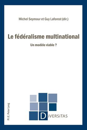 Laforest / Seymour |  Le fédéralisme multinational | eBook | Sack Fachmedien