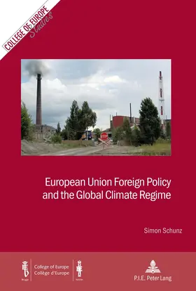 Schunz |  European Union Foreign Policy and the Global Climate Regime | eBook | Sack Fachmedien