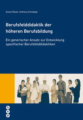 Rosen / Schubiger |  Berufsfelddidaktik der höheren Berufsbildung | Buch |  Sack Fachmedien