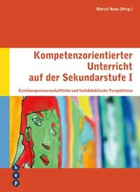 Naas |  Kompetenzorientierter Unterricht auf der Sekundarstufe I (E-Book) | eBook | Sack Fachmedien