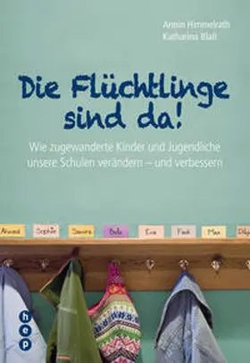 Blass / Himmelrath |  Die Flüchtlinge sind da! (E-Book) | eBook | Sack Fachmedien