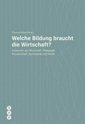 Philipp |  Welche Bildung braucht die Wirtschaft? | Buch |  Sack Fachmedien