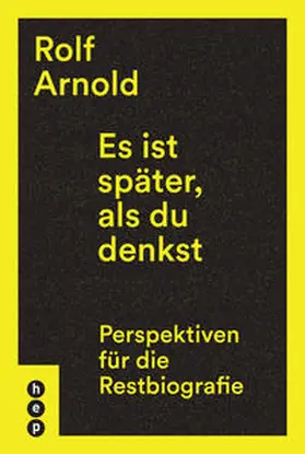 Arnold |  Es ist später, als du denkst | Buch |  Sack Fachmedien