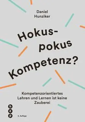 Hunziker |  Hokuspokus Kompetenz? | Buch |  Sack Fachmedien