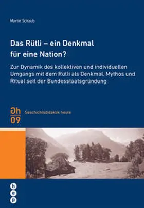 Schaub |  Das Rütli - ein Denkmal für die Nation? (E-Book) | eBook | Sack Fachmedien