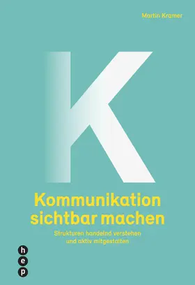 Kramer |  Kommunikation sichtbar machen (E-Book) | eBook | Sack Fachmedien