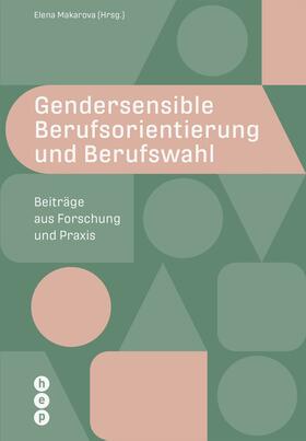 Makarova |  Gendersensible Berufsorientierung und Berufswahl (E-Book) | eBook | Sack Fachmedien