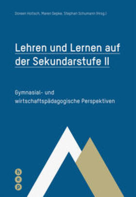 Holtsch / Oepke / Schumann |  Lehren und Lernen auf der Sekundarstufe II | Buch |  Sack Fachmedien
