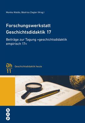 Waldis / Ziegler |  Forschungswerkstatt Geschichtsdidaktik 17 (E-Book) | eBook | Sack Fachmedien