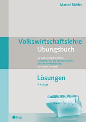 Bühler |  Volkswirtschaftslehre Übungsbuch - Lösungen | Buch |  Sack Fachmedien