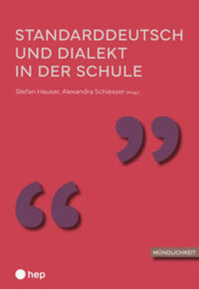 Hauser / Schiesser |  Standarddeutsch und Dialekt in der Schule | Buch |  Sack Fachmedien