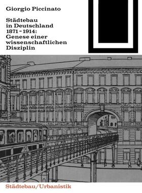 Piccinato |  Städtebau in Deutschland 1871-1914 | Buch |  Sack Fachmedien