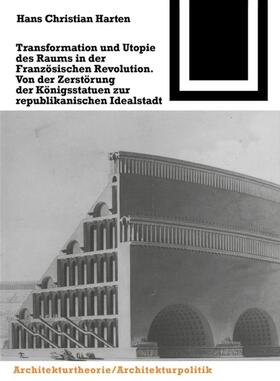 Harten |  Transformation und Utopie des Raums in der Französischen Revolution | Buch |  Sack Fachmedien