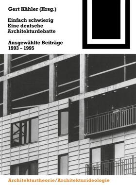 Kähler |  Einfach schwierig. Eine deutsche Architekturdebatte | eBook | Sack Fachmedien