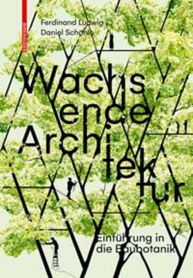 Ludwig / Schönle |  Wachsende Architektur | Buch |  Sack Fachmedien
