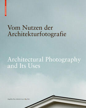 Fitz / Lenz |  Vom Nutzen der Architekturfotografie / Architectural Photography and its Uses | eBook | Sack Fachmedien