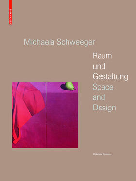 Reiterer |  Michaela Schweeger - Raum und Gestaltung / Space and Design | Buch |  Sack Fachmedien