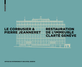 Le Corbusier & Pierre Jeanneret - Restauration de l'Immeuble Clarté, Genève | eBook | Sack Fachmedien
