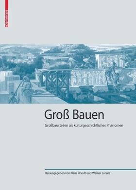 Rheidt / Lorenz |  Groß Bauen | Buch |  Sack Fachmedien