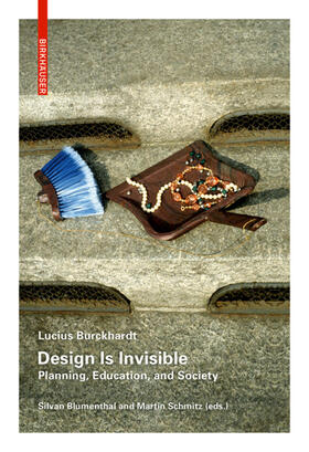 Burckhardt / Blumenthal / Schmitz |  Design Is Invisible | Buch |  Sack Fachmedien