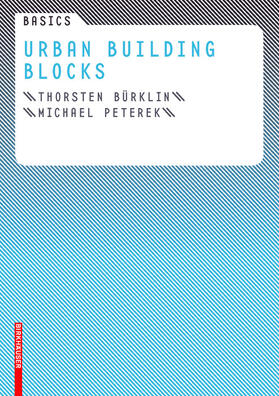 Bürklin / Peterek |  Basics Urban Building Blocks | eBook | Sack Fachmedien