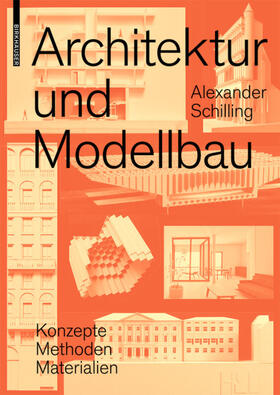 Schilling |  Architektur und Modellbau | eBook | Sack Fachmedien