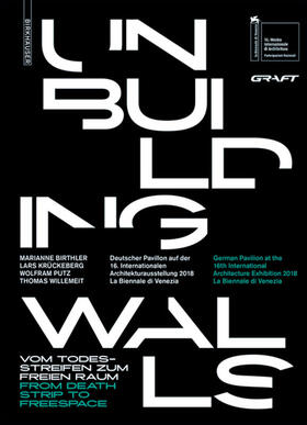 Architekten / Birthler |  Unbuilding Walls | eBook | Sack Fachmedien