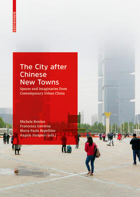 Bonino / Governa / Repellino |  The City after Chinese New Towns | eBook | Sack Fachmedien