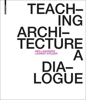 Lamunière / Stalder |  Teaching Architecture | Buch |  Sack Fachmedien