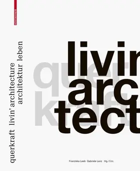 Leeb / Lenz |  querkraft – livin’ architecture / Architektur leben | Buch |  Sack Fachmedien