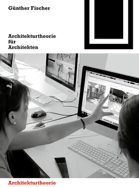 Fischer |  Architekturtheorie für Architekten | Buch |  Sack Fachmedien