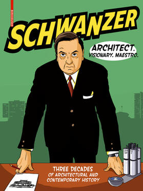 Swiczinsky |  Schwanzer – Architect. Visionary. Maestro. | eBook | Sack Fachmedien