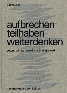 Herrmann / Herz / Gerigk |  aufbrechen teilhaben weiterdenken / setting out participating thinking ahead | Buch |  Sack Fachmedien
