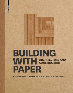 Knaack / Bach / Schabel |  Building with Paper | Buch |  Sack Fachmedien