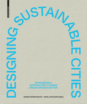 Bürstmayr / Stocker |  Designing Sustainable Cities | eBook | Sack Fachmedien