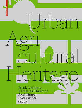 Lohrberg / Christenn / Timpe |  Urban Agricultural Heritage | Buch |  Sack Fachmedien