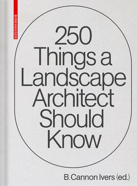 Ivers |  250 Things a Landscape Architect Should Know | Buch |  Sack Fachmedien